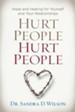 Hurt People Hurt People: Hope and Healing for Yourself and Your Relationships - eBook