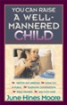You Can Raise a Well-Mannered Child - eBook