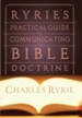 Ryrie's Practical Guide to Communicating the Bible Doctrine - eBook