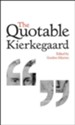 The Quotable Kierkegaard