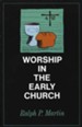 Worship in the Early Church