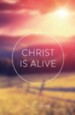 Christ Is Alive (ESV), Pack of 25 Tracts