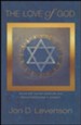 The Love of God: Divine Gift, Human Gratitude, and Mutual Faithfulness in Judaism