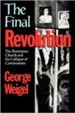 The Final Revolution: The Resistance Church and the  Collapse of Communism