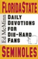 Daily Devotions for Die-Hard Fans: Florida State Seminoles