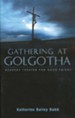 Gathering At Golgotha