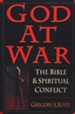 God at War: The Bible and Spiritual Conflict