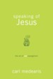 Speaking of Jesus - eBook
