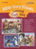 Learning God's Way (ages 4 & 5) Bible Story Visuals