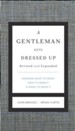A Gentleman Gets Dressed Up: What to Wear, When to Wear It, How to Wear It - eBook