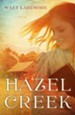 Hazel Creek: A Novel - eBook