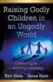 Raising Godly Children in an Ungodly World - eBook