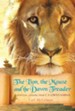 The Lion, the Mouse and the Dawn Treader: Spiritual Lessons from C.S. Lewis's Narnia - eBook