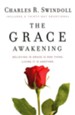 The Grace Awakening: Believing in Grace Is One Thing,  Living It Is Another