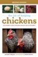 The Joy of Keeping Chickens: The Ultimate Guide to Raising Poultry for Fun or Profit