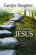 Following Jesus: Steps to a Passionate Faith - eBook