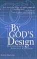 By God's Design: Overcoming Same Sex Attractions-A True Story