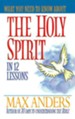 What You Need to Know About the Holy Spirit in 12 Lessons: The What You Need to Know Study Guide Series - eBook