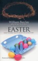 William Barclay Insights: Easter What the Bible Tells Us About the Easter Story