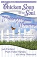 Chicken Soup for the Soul: Messages from Heaven: 101 Miraculous Stories of Signs from Beyond, Amazing Connections, and Love that DoesnAÆt Die - eBook