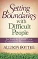 Setting Boundaries with Difficult People: Six Steps to SANITY for Challenging Relationships - eBook