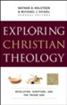 Exploring Christian Theology: Revelation, Scripture, and the Triune God