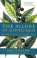 The Allure of Gentleness: Defending the Faith in the Manner of Jesus