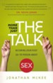 More Than Just the Talk: Becoming Your Kids' Go-To Person About Sex