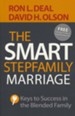 The Smart Stepfamily Marriage: Keys to Success in the Blended Family