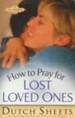 How to Pray for Lost Loved Ones
