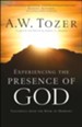 Experiencing the Presence of God: Teachings From the Book of Hebrews