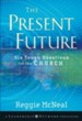 The Present Future: Six Tough Questions for the Church - eBook