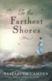 To the Farthest Shores, Paperback
