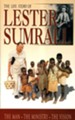 The Life Story of Lester Sumrall The Man, The Ministry, The Vision