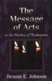 The Message of Acts in the History of Redemption