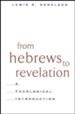 From Hebrews to Revelation: A Theological Introduction