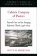 Calvin's Company of Pastors: Pastoral Care and the Emerging Reformed Church, 1536-1609