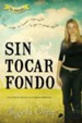 Sin tocar fondo: Ningun ser humano experimenta lo que no puede soportar - eBook