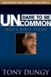 Dare to Be Uncommon Men's Bible Study (download) - PDF Download [Download]