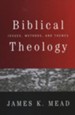 Biblical Theology: Issues, Methods, and Themes