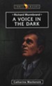 Voice in the Dark: The Story of Richard Wurmbrand , Trail Blazers Series