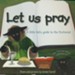 Let Us Pray: A Little Kid's Guide to the Eucharist