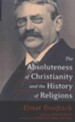 The Absoluteness of Christianity and the History of Religions