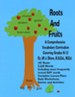 Roots and Fruits: A Comprehensive Vocabulary Curriculum Covering Grades K-12