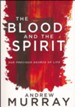 The Blood and the Spirit: Our Precious Source of Life
