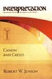 Canon and Creed: Interpretation: Resources for the Use of Scripture in the  Church