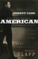 Johnny Cash and the Great American Contradiction: Christianity and the Battle for the Soul of a Nation