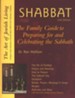 The Shabbat Seder, 2nd Edition The Family Guide for and Welcoming the Sabbath