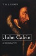 John Calvin: A Biography