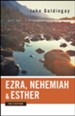 Ezra, Nehemiah, and Esther for Everyone